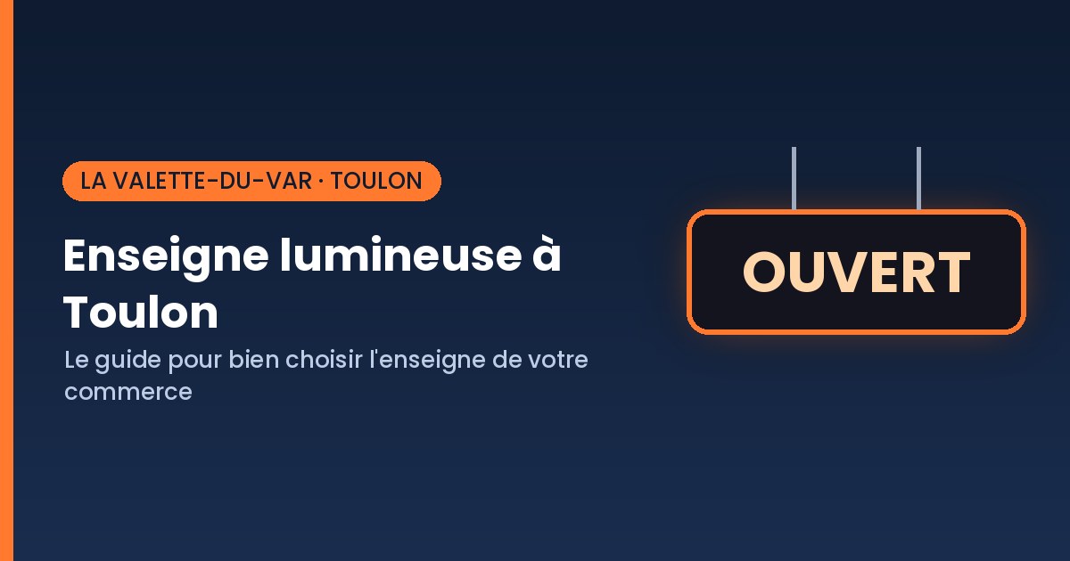 Enseigne lumineuse LED fabriquée et posée à Toulon