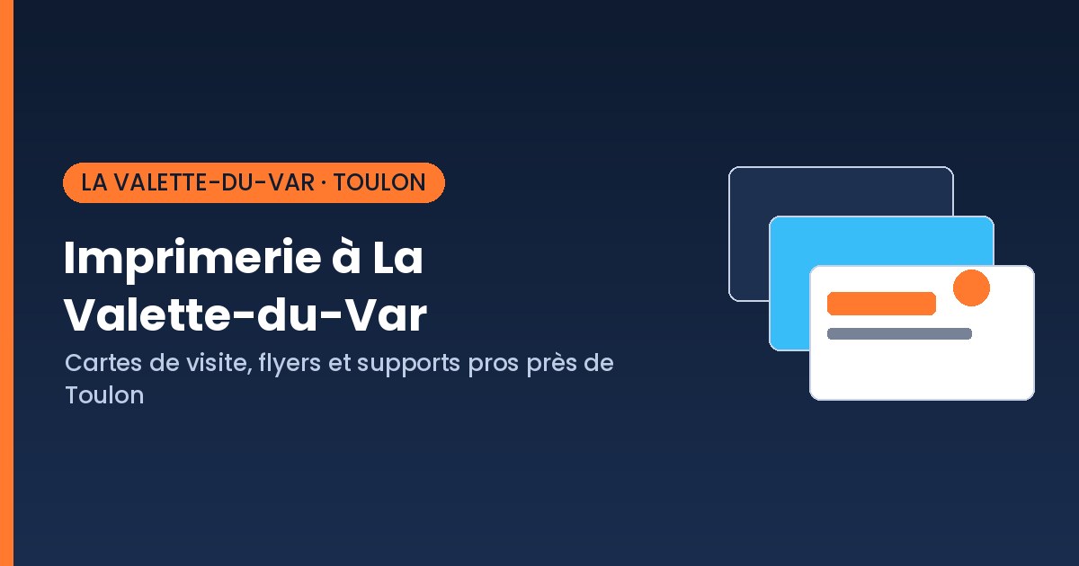 Imprimerie à La Valette-du-Var, impression de cartes de visite et flyers